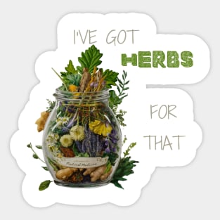 I've Got Herbs For That Plant-Based Herbs Herbal Herbalist Gift Sticker